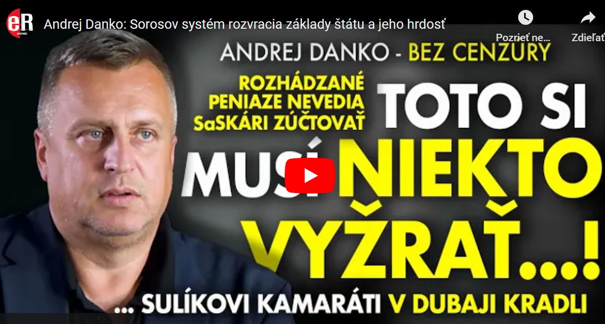 Video-Andrej Danko: Sorosov systém rozvracia základy štátu a jeho hrdosť