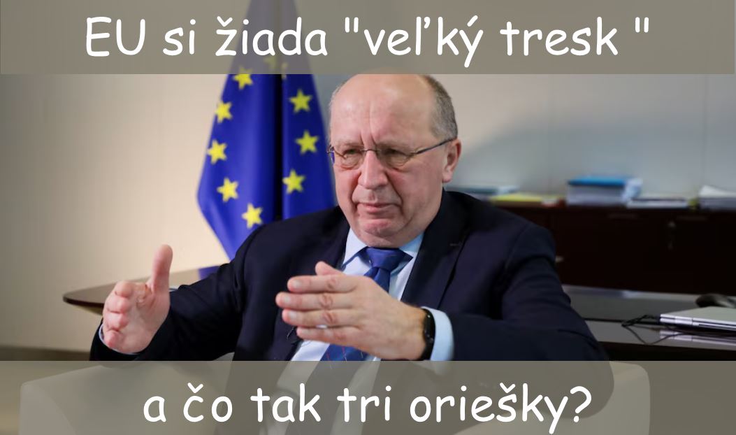 EU si žiada "veľký tresk " & Komu niet rady tomu niet pomoci