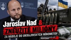 Defraudant Jaroslav Naď & Zneužité milióny za náboje do ukrajinských mínometov