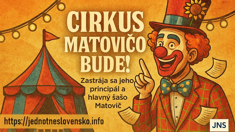 Cirkus „Matovičo“ bude! Zastrája sa jeho principál a hlavný šašo Matovič