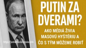 Putin za dverami? Ako médiá živia masovú hystériu a čo s tým môžeme robiť