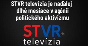 Milá verejnoprávna STVR, kedy prestanete klamať, dezinformovať, zavádzať