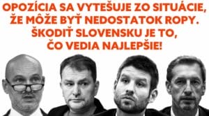 Opozícia sa teší z možnej ropnej krízy, „Škodiť a škodiť!“ je základné heslo opozície.