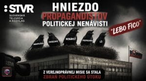 STVR: Hniezdo propagandistov politickej nenávisti - "Lebo Fico"