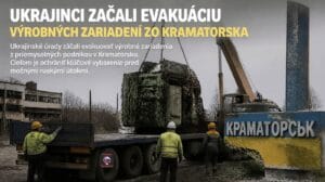 Ukrajinci začali evakuáciu výrobných zariadení zo Slavjanska, Družkovky a Kramatorska.