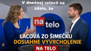 V dnešnej relácii sa zdalo, že Lacová zo Šimečku dosiahne vyvrcholenie
