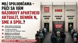 Milí spoluobčania – páči sa vám názorový apartheid aktualit, Denník N, Sme a spol.?