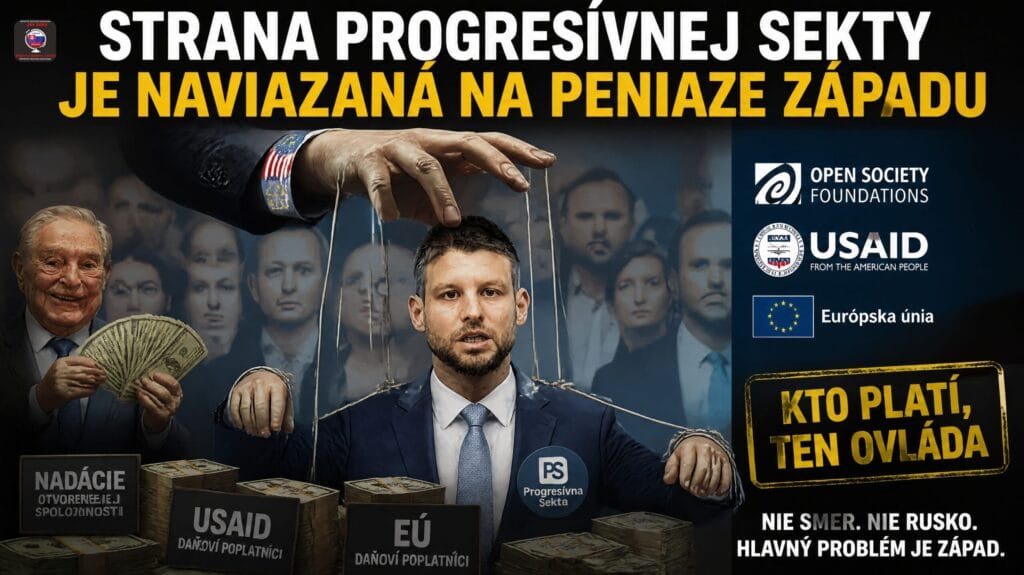Strana Progresívnej sekty je naviazaná na peniaze Západu