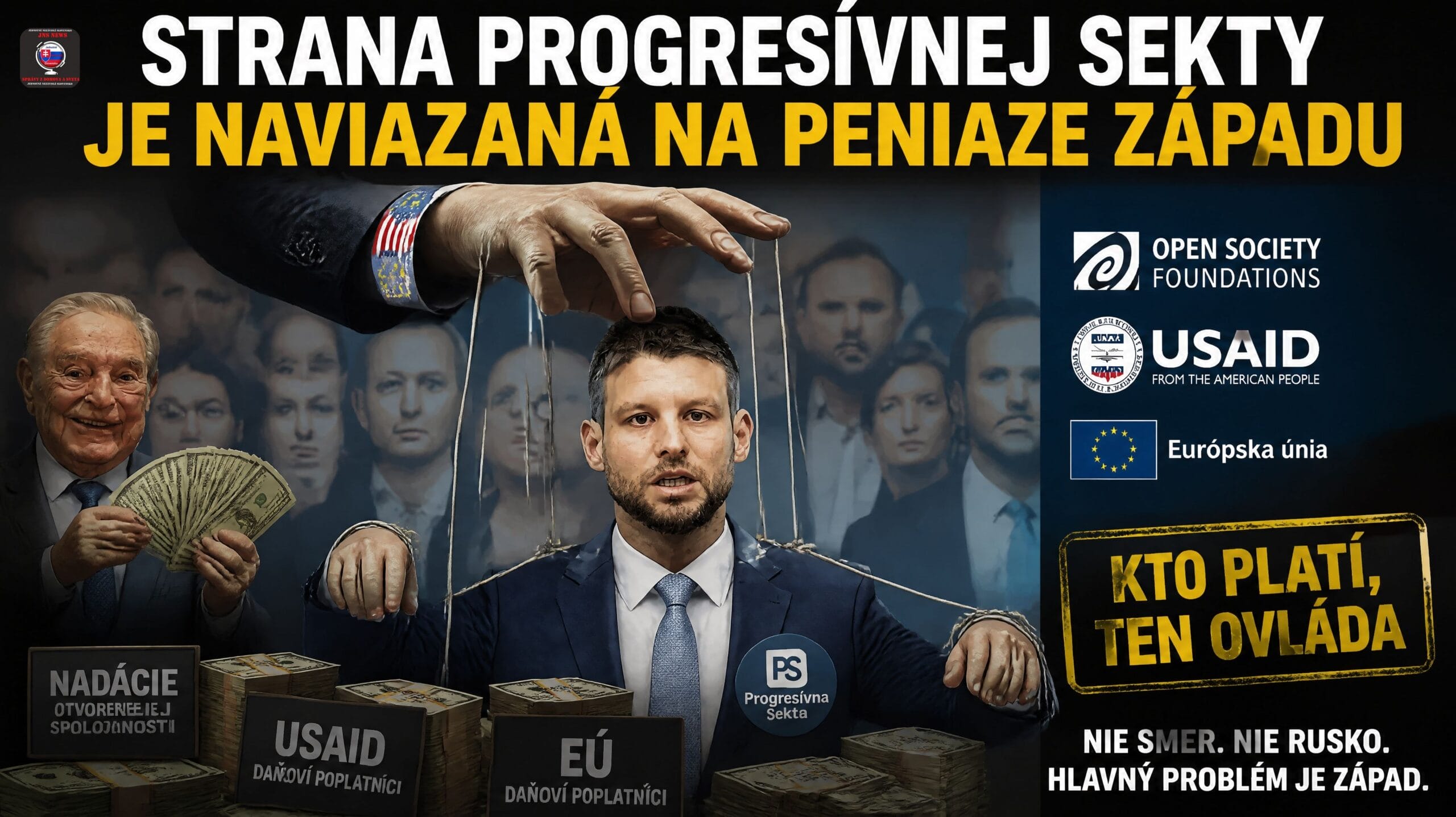 Strana Progresívnej sekty je naviazaná na peniaze Západu