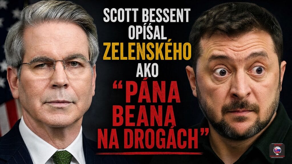 Scott Bessent opísal Zelenského ako "pána Beana na drogách".