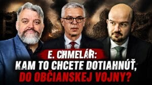 E. Chmelár: Kam to chcete dotiahnuť, do občianskej vojny?