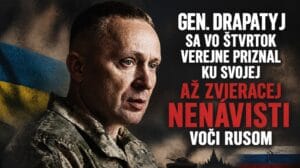 UA. Gen. Drapatyj vyhlásil , že Rusi nemajú právo na existenciu na tejto Zemi