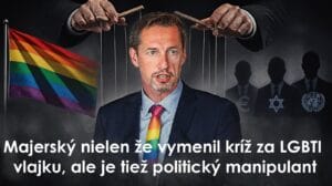 Majerský nielen že vymenil kríž za LGBTI vlajku, ale je tiež politický manipulant