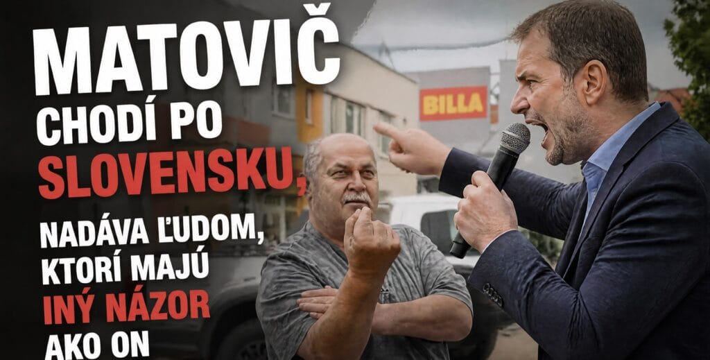 Mafián Matovič chodí po Slovensku, nadáva ľuďom, ktorí majú iný názor ako on