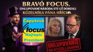 Bravó Focus. V ohlupovaní národa ste už dobehli aj známeho kúzelníka pána Hřícha