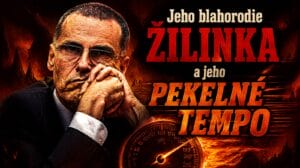 Jeho blahorodie Žilinka a jeho pekelné tempo. Prebral sa "už" po 3 rokoch