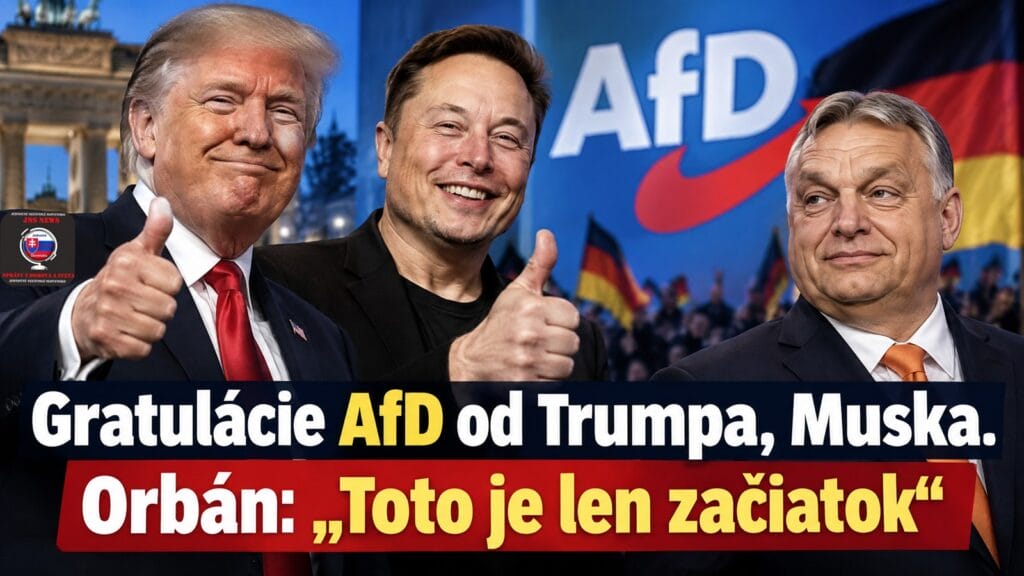 Gratulácie AfD od Trumpa, Muska. Orbán: „Toto je len začiatok“ píše Epoch Times