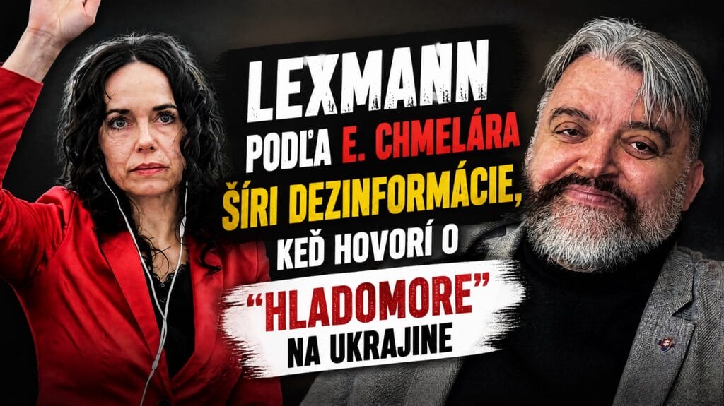 Lexmann podľa E. Chmelára šíri dezinformácie, keď hovorí o "strašnom hladomore" na Ukrajine