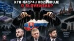 Kto naozaj rozhoduje o Slovensku? Pellegrini ani Fico ba ani Šimečka to nieje