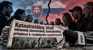 Katastrofálny stav súčasnej slovenskej žurnalistiky prispieva k rozdeleniu spoločnosti