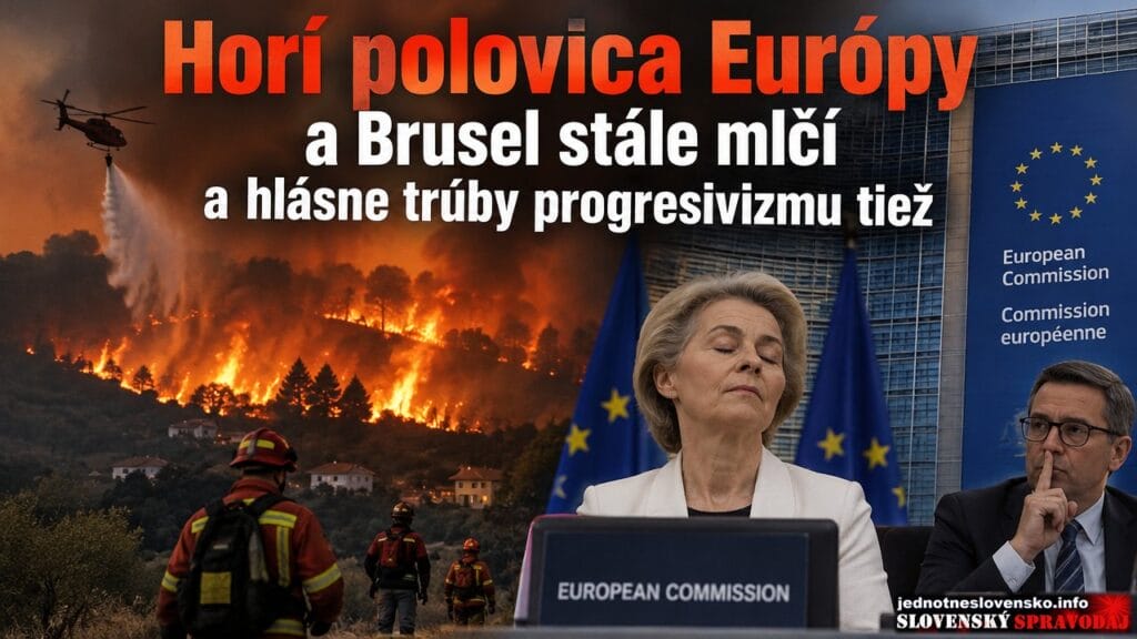 Horí polovica Európy a Brusel stále mlčí. Hlásne trúby progresivizmu tiež
