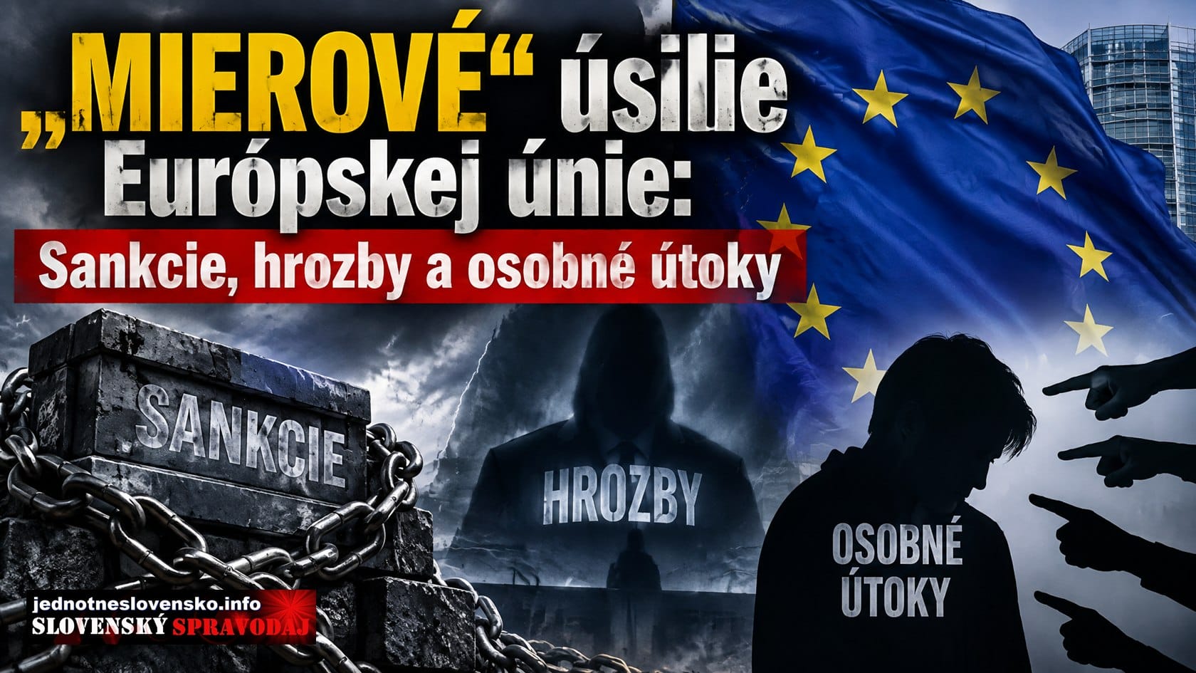 „MIEROVÉ“ úsilie Európskej únie: Sankcie, hrozby a osobné útoky