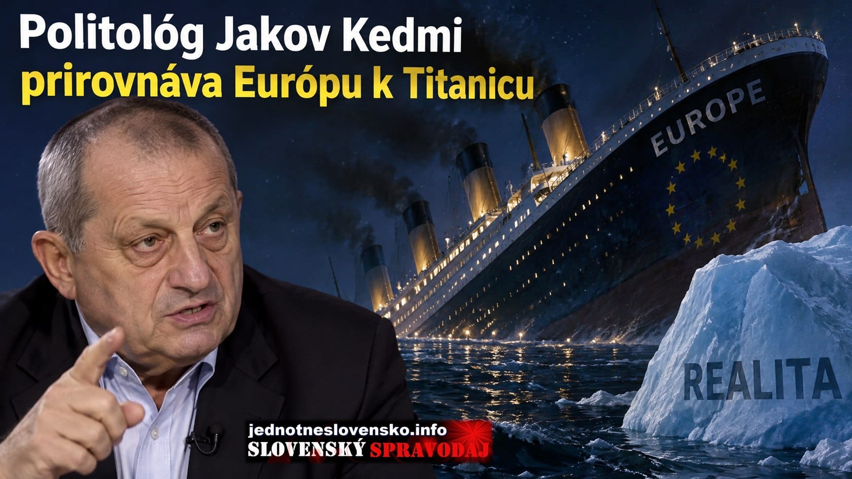 Politológ Jakov Kedmi prirovnáva Európu k Titanicu