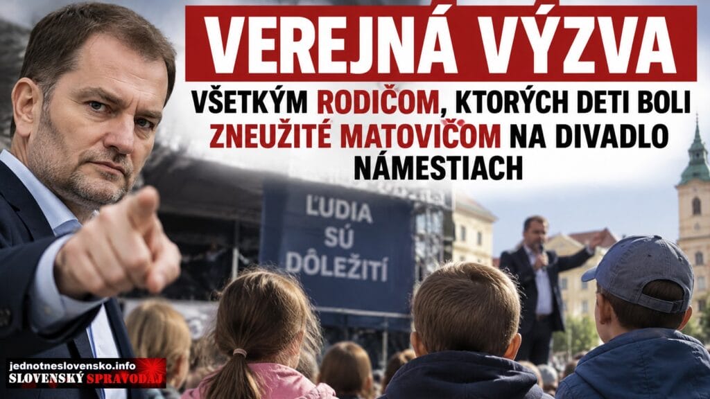 Verejná výzva rodičom: Ktorých deti boli zneužité Matovičom na divadlo námestiach