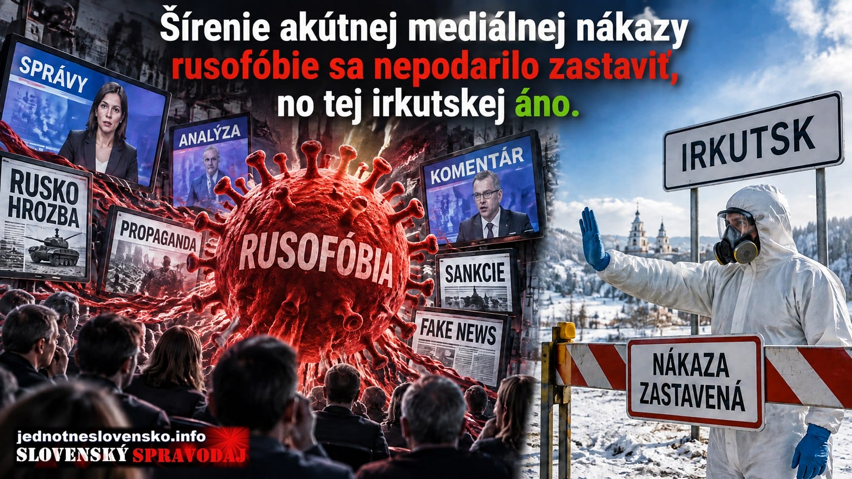 Mediálny mor akútnej rusofóbie sa zastaviť nepodarilo, ten z Irkutska áno