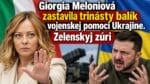 Giorgia Meloniová zastavila trinásty balík vojenskej pomoci Ukrajine