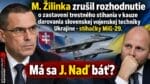 Žilinka otočil. Obnovil tr. stíhanie v kauze darovania stíhačiek MiG-29. Má sa Naď báť?