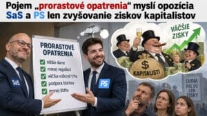 Pojem „prorastové opatrenia" myslí opozícia len zvyšovanie ziskov kapitalistov