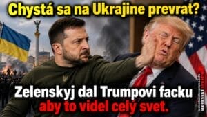 Chystá sa na Ukrajine prevrat? Zelenskyj dal Trumpovi facku aby to videl celý svet.