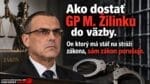 Ako dostať Žilinku do väzby. On ktorý má stáť na stráži zákona, sám zákon porušuje